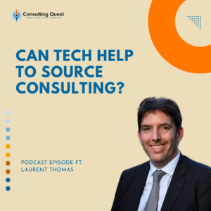 A tecnologia pode ajudar a encontrar consultoria? Episódio de podcast com Laurent Thomas 27 A tecnologia pode ajudar a obter consultoria