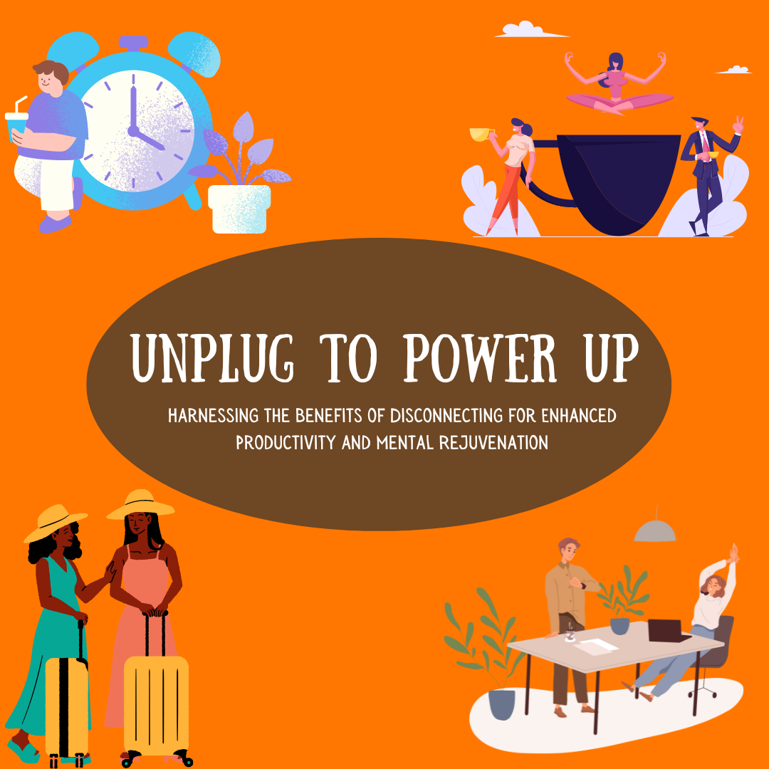 Unplug to Power Up: How to Boost Productivity and Mental Rejuvenation by Disconnecting? 65 Como aumentar a produtividade e o rejuvenescimento mental desconectando-se